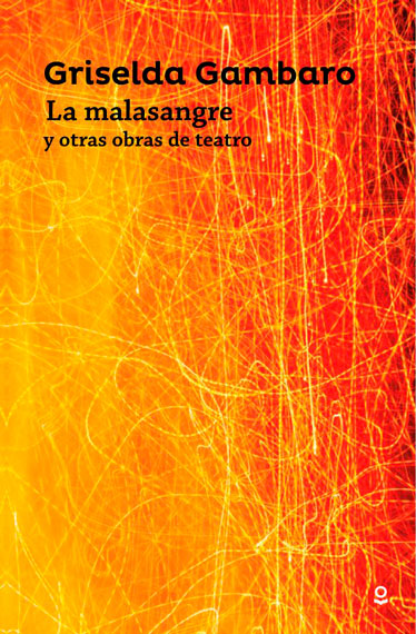 La malasangre y otras obras de teatro