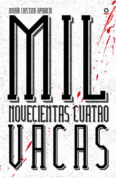 Mil Novecientas Cuatro Vacas