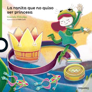 LA RANITA QUE NO QUISO SER PRINCESA LQL (VE)